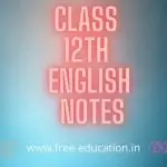 Class 12th English Notes