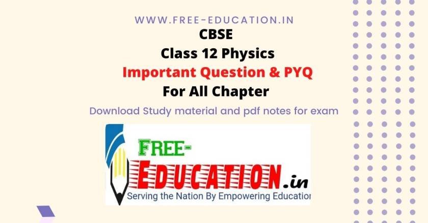 Class 12th Physics most important question