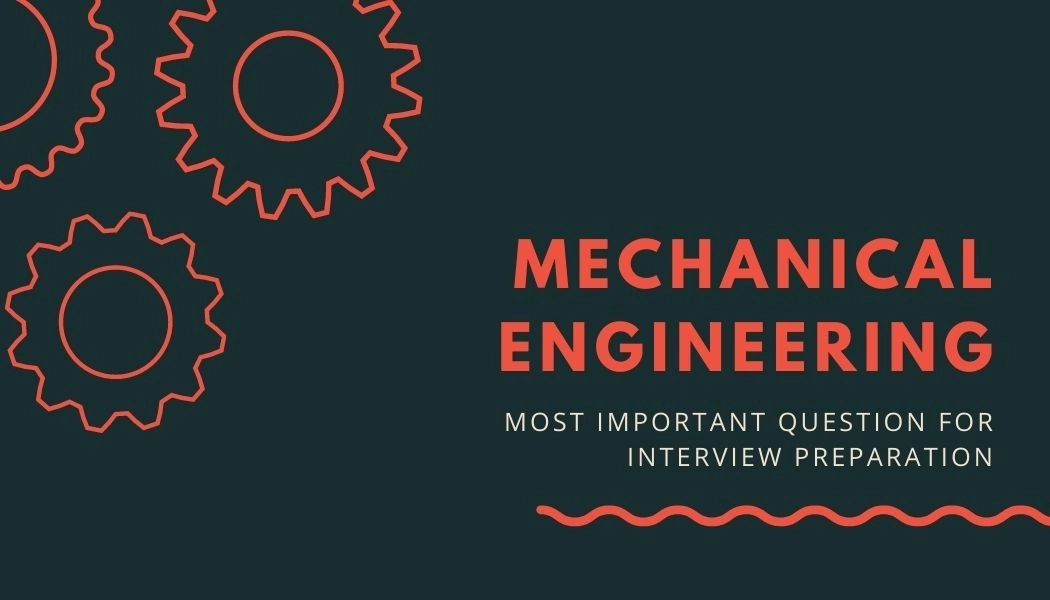 Mechanical Engineering Interview Questions: Unlock Knowledge through Online Education